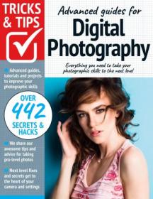 Digital Photography Tricks and Tips - 10th Edition 2022