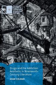 [ TutGator com ] Drugs and the Addiction Aesthetic in Nineteenth-Century Literature