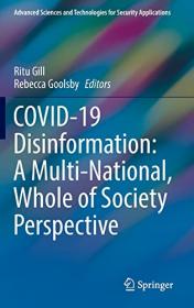 COVID-19 Disinformation - A Multi-National, Whole of Society Perspective