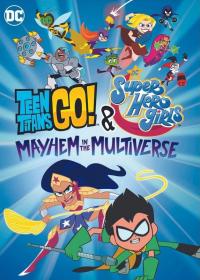 Teen Titans Go and DC Super Hero Girls Mayhem in the Multiverse 2022 1080p WEBRip DD 5.1 X 264-EVO
