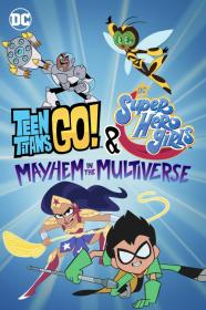 Teen Titans Go DC Super Hero Girls Mayhem In The Multiverse (2022) [1080p] [WEBRip] [5.1] [YTS]