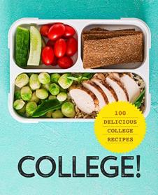 College! - 100 Delicious College Recipes (2nd Edition)