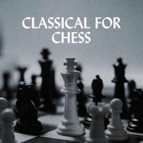 Classical for Chess (2022)