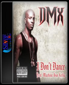 DMX - I Dont Dance ft  Machine Gun Kelly HD 720P ESubs NimitMak SilverRG