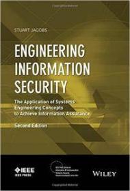 Engineering Information Security - The Application of Systems Engineering Concepts to Achieve Information Assurance, 2nd edition
