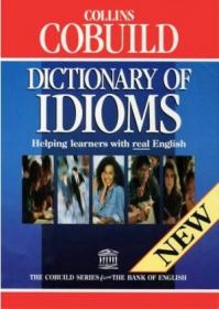 Collins Cobuild Dictionary of Idioms