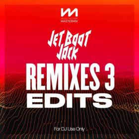 Various Artists - Mastermix Jet Boot Jack - Remixes 3 - Edits (2022) Mp3 320kbps [PMEDIA] ⭐️