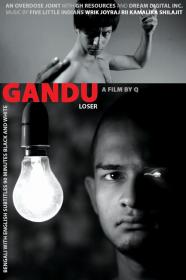 (18+) Gandu (2010) 720p BRRip 800MB Theroxstar Release