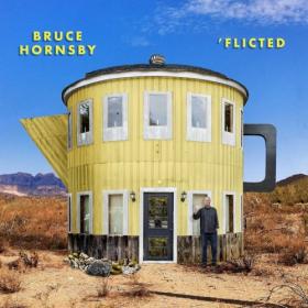 Bruce Hornsby - 'Flicted (2022) [24Bit 48kHz] FLAC [PMEDIA] ⭐️