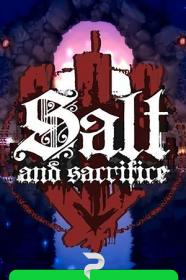 Salt and Sacrifice 1.0.0.7 (2022)