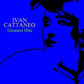 Ivan Cattaneo - Ivan Cattaneo Greatest Hits (2016 Pop) [Flac 16-44]