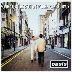 Oasis – (What’s the Story) Morning Glory 1995 [Deluxe Edition] (2014) 24bit