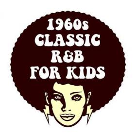 1960's Classic R&B For Kids (2022)