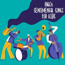 1960's Sentimental Songs For Kids (2022)
