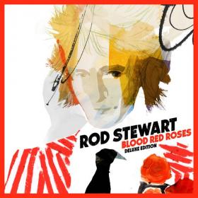 Rod Stewart - Blood Red Roses (Bonus Track) (2018 Pop Rock) [Flac 24-44]