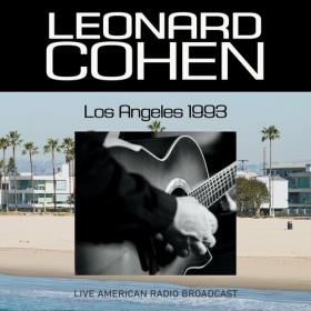 Leonard Cohen - Los Angeles 1993 - Live American Radio Broadcast (Live) (2022) Mp3 320kbps [PMEDIA] ⭐️