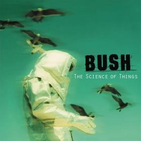 Bush - The Science of Things (Remastered) (2022) [24Bit-96kHz] FLAC [PMEDIA] ⭐️