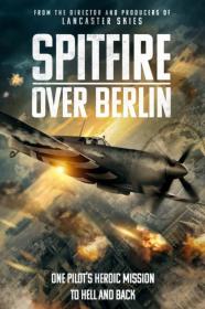 Spitfire Over Berlin (2022) [1080p] [WEBRip] [5.1] [YTS]