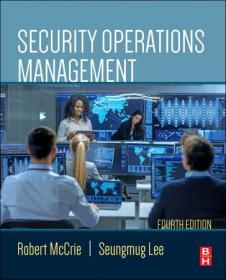 Security Operations Management, 4th Edition