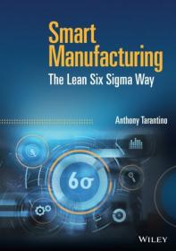 Smart Manufacturing - The Lean Six Sigma Way
