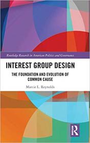 Interest Group Design - The Foundation and Evolution of Common Cause