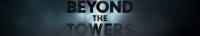 Beyond The Towers S01 COMPLETE 720p HDTV x264-GalaxyTV[TGx]