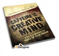 Caffeine for the Creative Mind 250 Exercises to Wake Up Your Brain---PMS