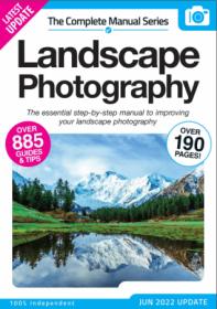 Landscape Photography The Complete Manual - 14th Edition, 2022