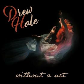 Drew Hale - 2022 - Without A Net