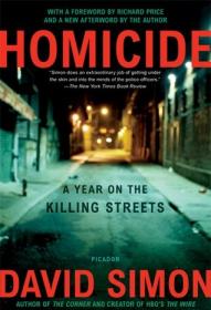 Homicide-A Year on the Killing Streets by David Simon