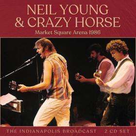 Neil Young - Market Square Arena 1986 (2022) FLAC [PMEDIA] ⭐️