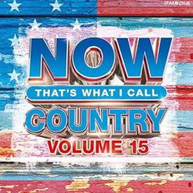 NOW That's What I Call Country Vol  15 (2022)