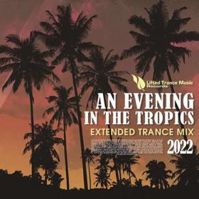 An Evening In The Tropics  Extended Trance Mix