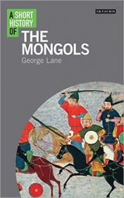 [ TutGator.com ] A Short History of the Mongols (Short Histories)