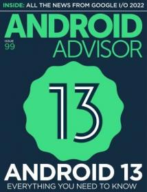 [ TutGee.com ] Android Advisor - Issue 99, 2022