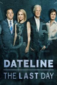 Dateline The Last Day S01E01 WEBRip x264-ION10