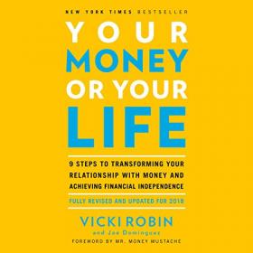 Vicki Robin - 2018 - Your Money or Your Life (Business)