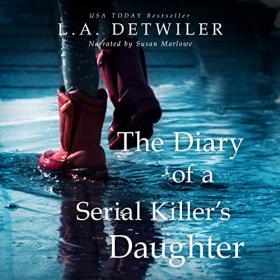 L A  Detwiler - 2020 - The Diary of a Serial Killer's Daughter (Thriller)