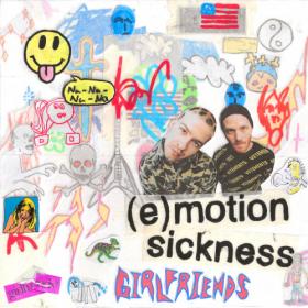 Girlfriends - (e)motion sickness (2022)