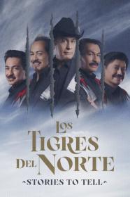 Los Tigres Del Norte Historias Que Contar (2022) [1080p] [WEBRip] [5.1] [YTS]
