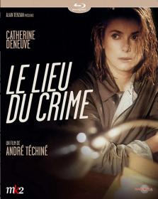 Место преступления [Le lieu du crime] 1986 BDREMUX