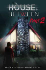 The House in Between Part 2 2022 1080p WEB-DL DD 5.1 H.264-CMRG[TGx]