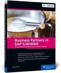 [ CourseMega com ] Business Partners in SAP S - 4HANA - The Comprehensive Guide to Customer-Vendor Integration (SAP PRESS)