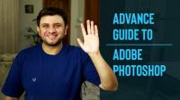 An Advance Guide To Adobe Photoshop