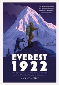 [ CourseHulu com ] Everest 1922 - The Epic Story of the First Attempt on the World's Highest Mountain (UK Edition)