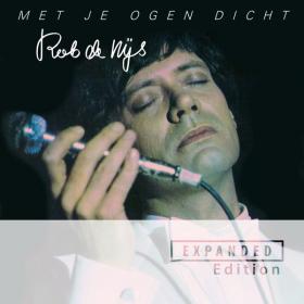 Rob De Nijs - Met Je Ogen Dicht (Expanded Edition) (2022) [24Bit-44.1kHz] FLAC [PMEDIA] ⭐️