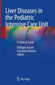 Liver Diseases in the Pediatric Intensive Care Unit - A Clinical Guide