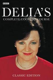 Delias Complete Cookery Course (Delia Smith)