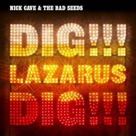 Nick Cave & The Bad Seeds - Dig, Lazarus, Dig!!! (2008 Rock) [Mp3 320]
