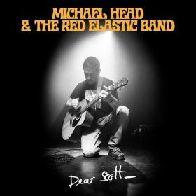 Michael Head & The Red Elastic Band - Dear Scott (2022) [24Bit-96kHz] FLAC [PMEDIA] ⭐️